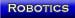 Robotics